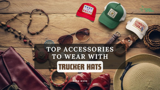 Best Accessories to Wear With Trucker Hats