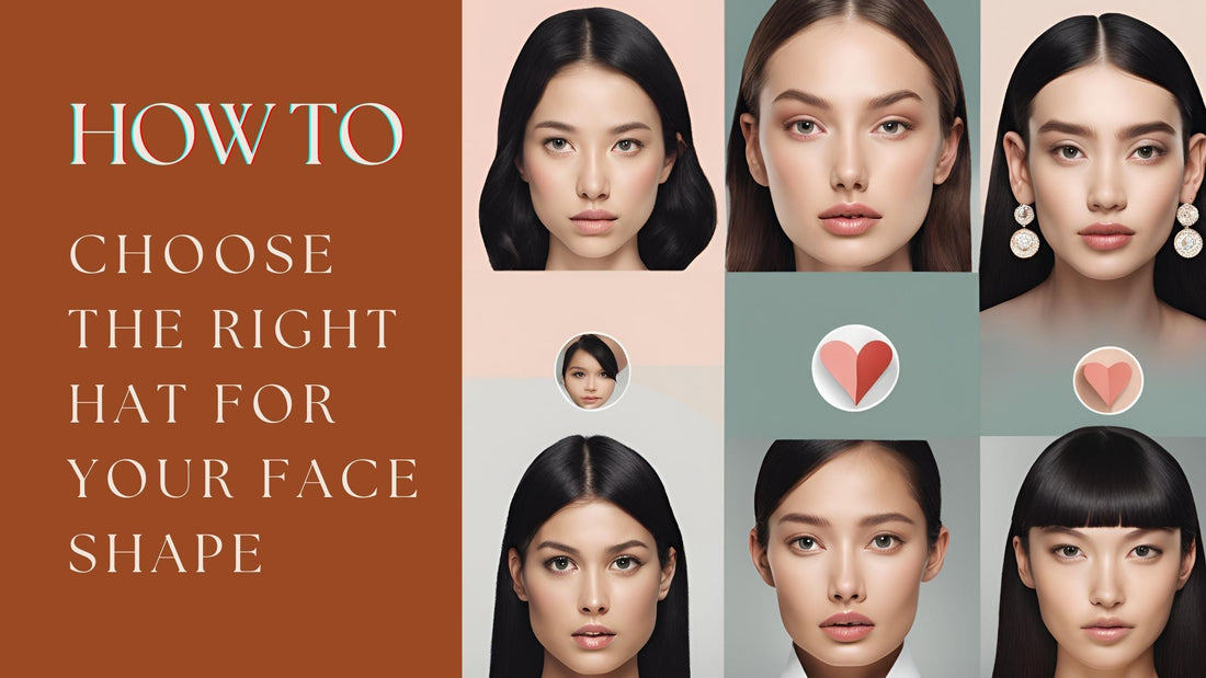 How to Choose The Right Hat For Your Face Shape