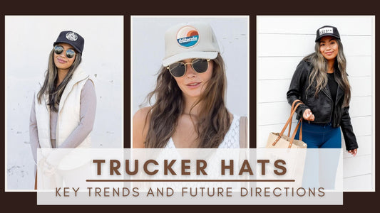 The Future Of Trucker Hats