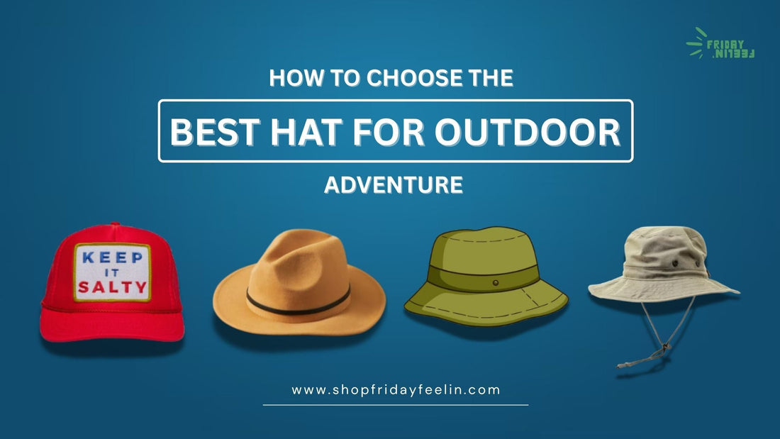 Types of Hats for Outdoor Adventures