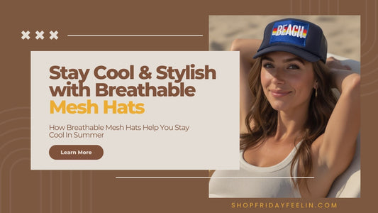 How Do Mesh Hats Help Keep You Cool in Summer