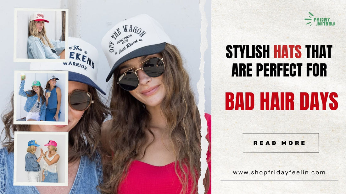 Best Hats for Bad Hair Days