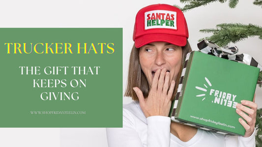 Why Trucker Hats Make Great Gifts