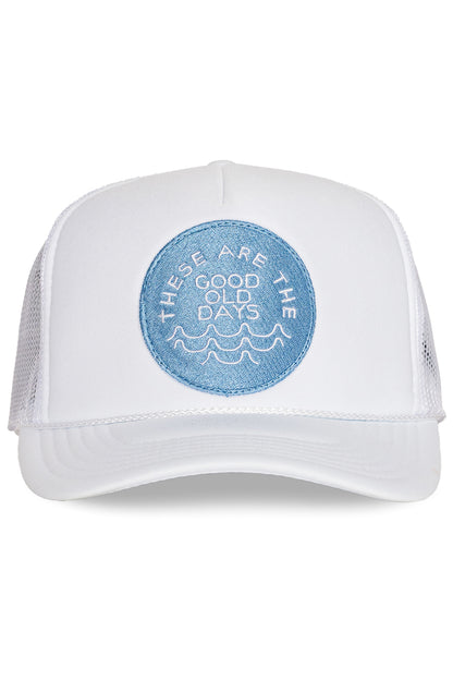 These Are The Good Old Days Trucker Hat in White
