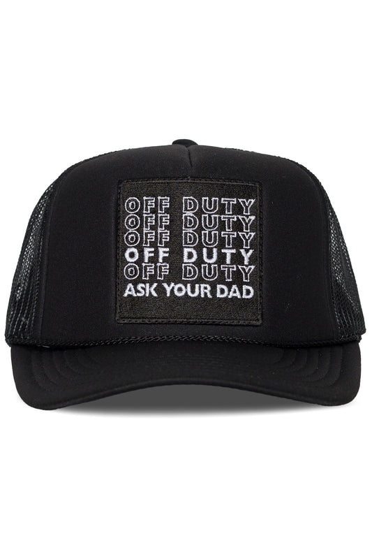 Off Duty Ask Your Dad Trucker Hat in Black